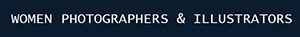 Women Photographers & Illustrators